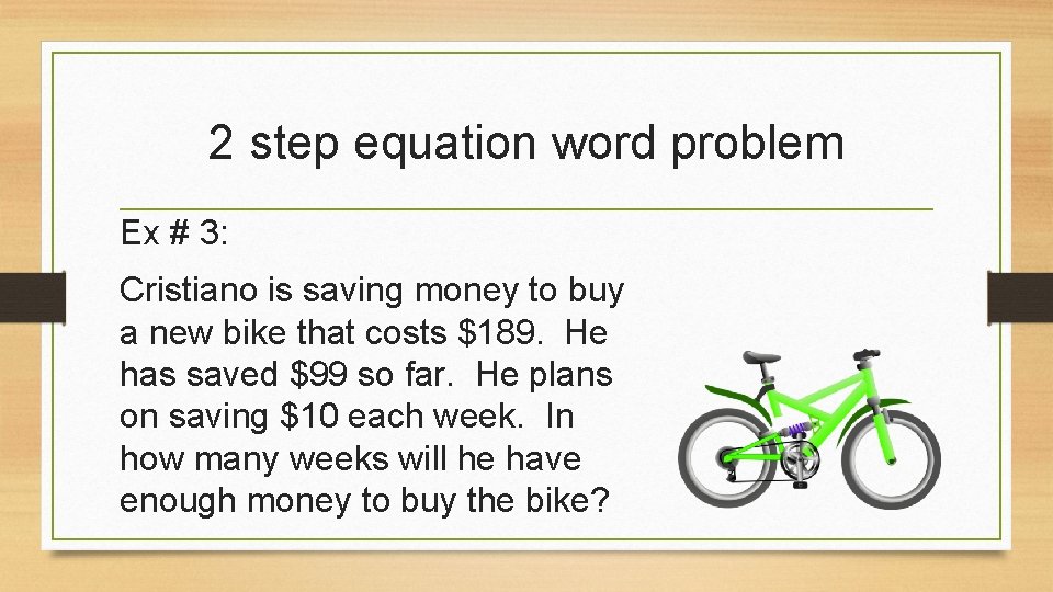 2 step equation word problem Ex # 3: Cristiano is saving money to buy