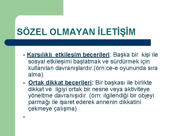 SÖZEL OLMAYAN İLETİŞİM - Karşılıklı etkileşim becerileri: Başka bir kişi ile sosyal etkileşimi başlatmak