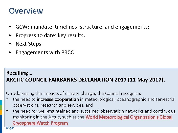 Overview • • GCW: mandate, timelines, structure, and engagements; Progress to date: key results.