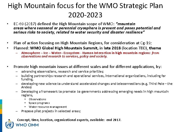 High Mountain focus for the WMO Strategic Plan 2020 -2023 • EC-69 (2017) defined