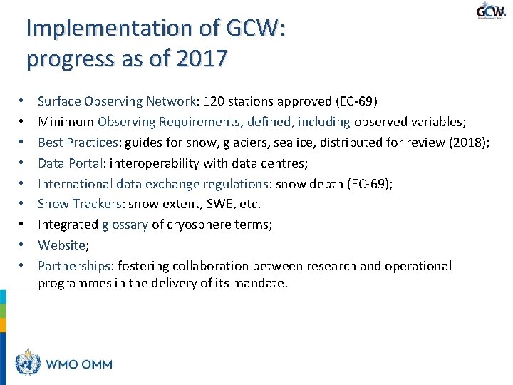 Implementation of GCW: progress as of 2017 • • • Surface Observing Network: 120