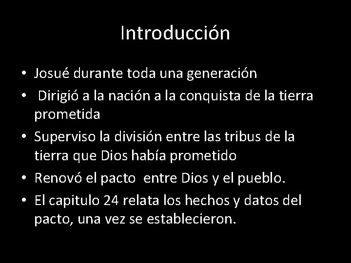 Introducción • Josué durante toda una generación • Dirigió a la nación a la