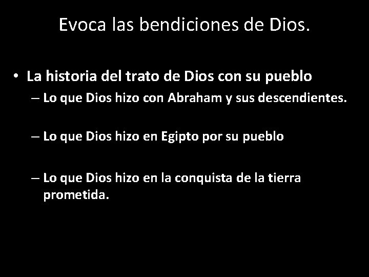 Evoca las bendiciones de Dios. • La historia del trato de Dios con su