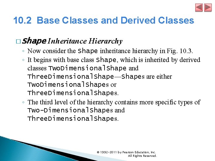 10. 2 Base Classes and Derived Classes � Shape Inheritance Hierarchy ◦ Now consider