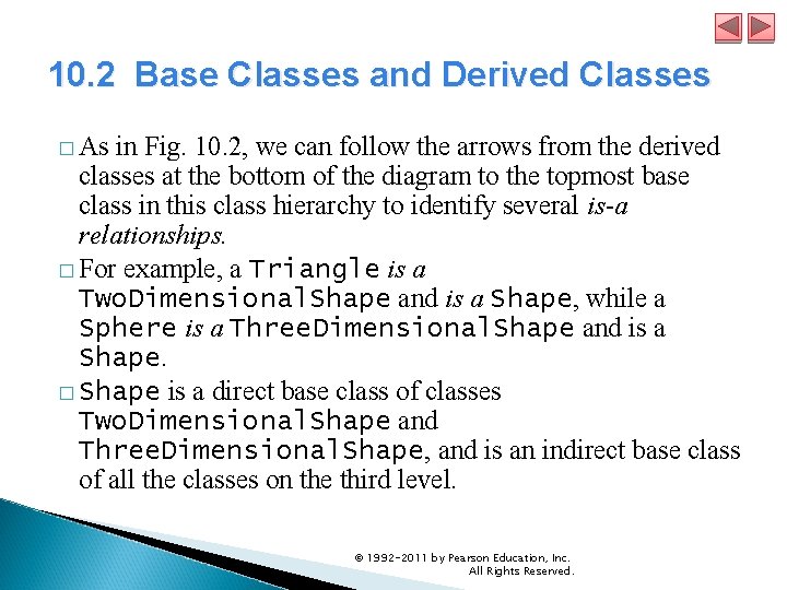 10. 2 Base Classes and Derived Classes � As in Fig. 10. 2, we