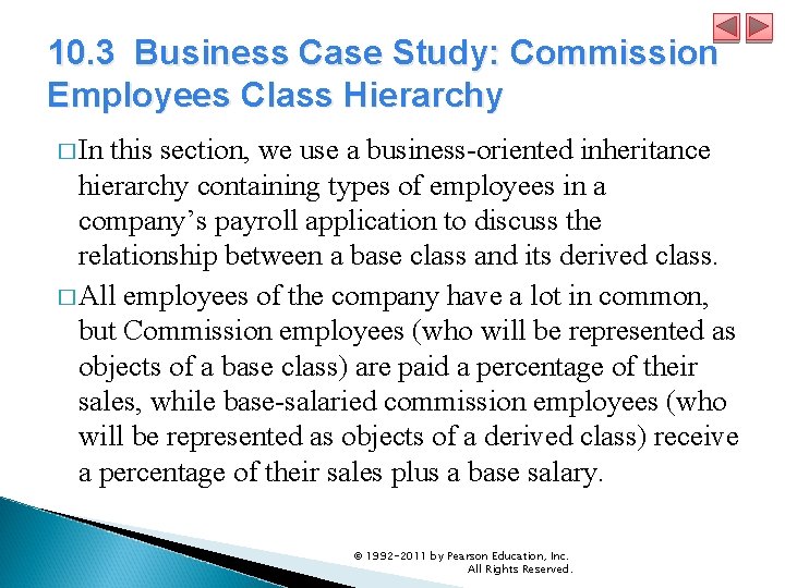10. 3 Business Case Study: Commission Employees Class Hierarchy � In this section, we