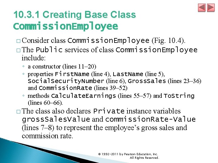10. 3. 1 Creating Base Class Commission. Employee � Consider class Commission. Employee (Fig.