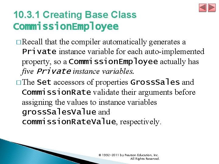 10. 3. 1 Creating Base Class Commission. Employee � Recall that the compiler automatically