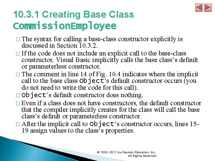 10. 3. 1 Creating Base Class Commission. Employee � The syntax for calling a