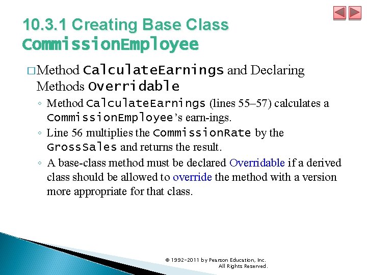 10. 3. 1 Creating Base Class Commission. Employee � Method Calculate. Earnings and Declaring