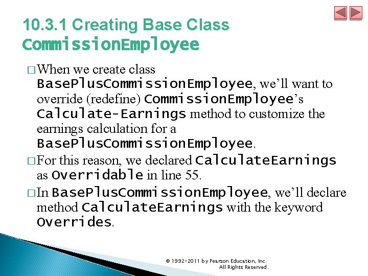 10. 3. 1 Creating Base Class Commission. Employee � When we create class Base.