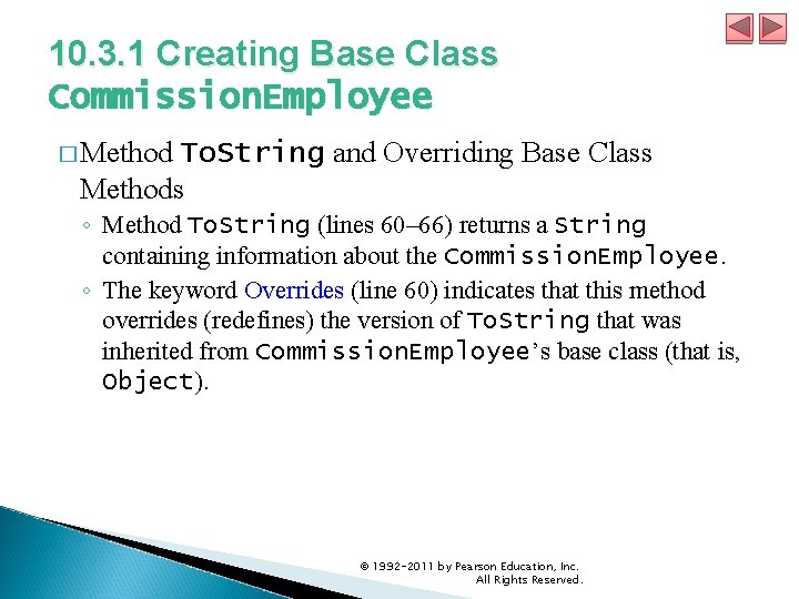 10. 3. 1 Creating Base Class Commission. Employee � Method To. String and Overriding