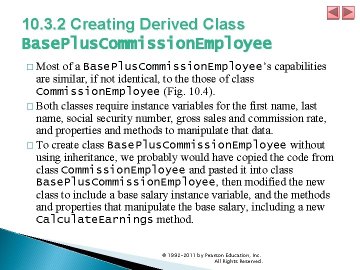 10. 3. 2 Creating Derived Class Base. Plus. Commission. Employee � Most of a