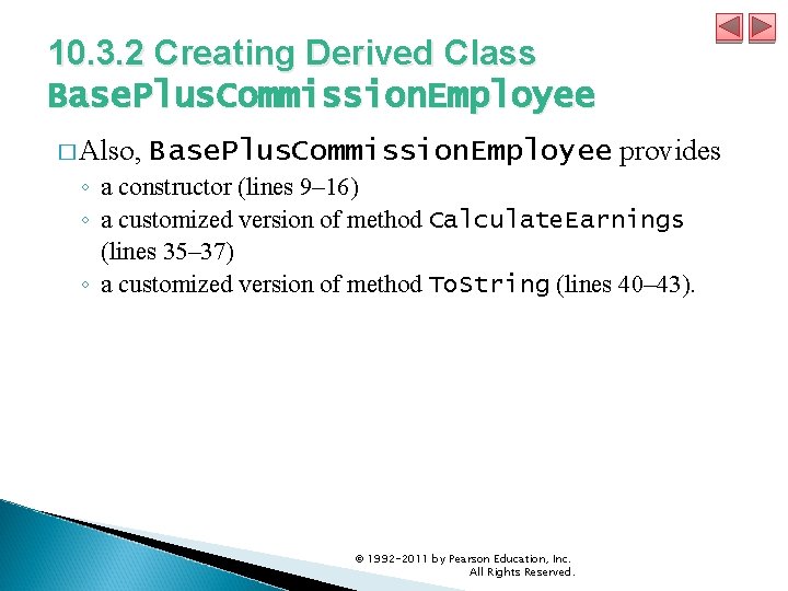 10. 3. 2 Creating Derived Class Base. Plus. Commission. Employee � Also, Base. Plus.
