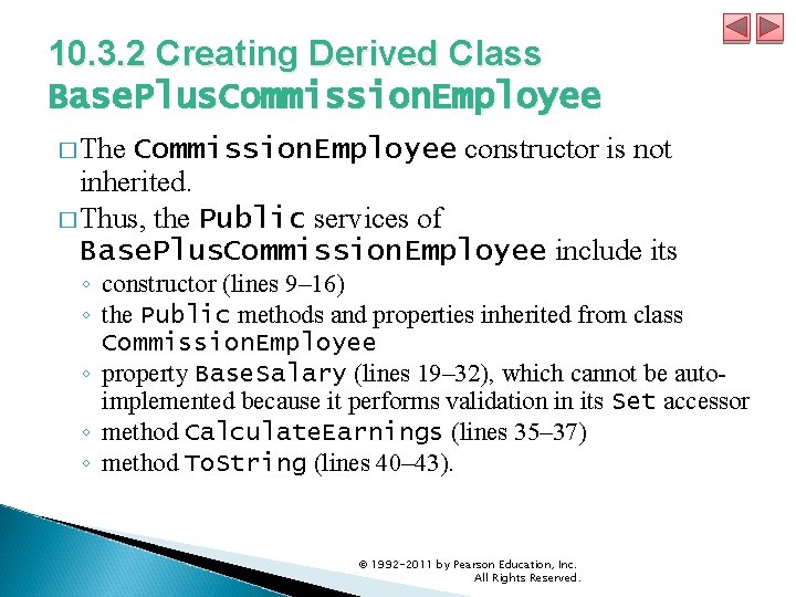 10. 3. 2 Creating Derived Class Base. Plus. Commission. Employee � The Commission. Employee