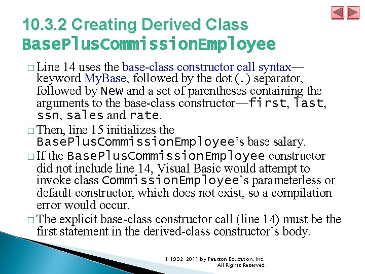 10. 3. 2 Creating Derived Class Base. Plus. Commission. Employee � Line 14 uses