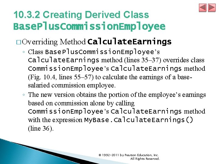 10. 3. 2 Creating Derived Class Base. Plus. Commission. Employee � Overriding Method Calculate.