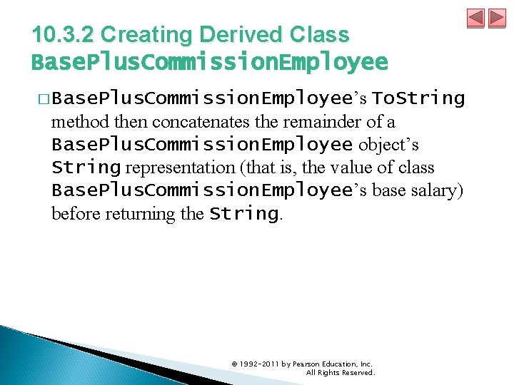 10. 3. 2 Creating Derived Class Base. Plus. Commission. Employee � Base. Plus. Commission.