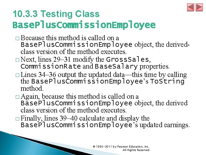 10. 3. 3 Testing Class Base. Plus. Commission. Employee � Because this method is
