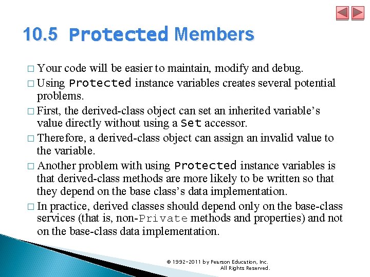 10. 5 Protected Members � Your code will be easier to maintain, modify and
