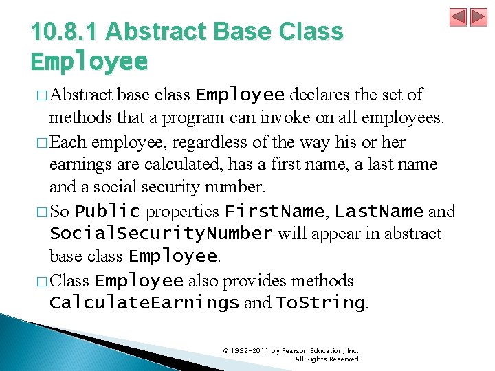 10. 8. 1 Abstract Base Class Employee � Abstract base class Employee declares the