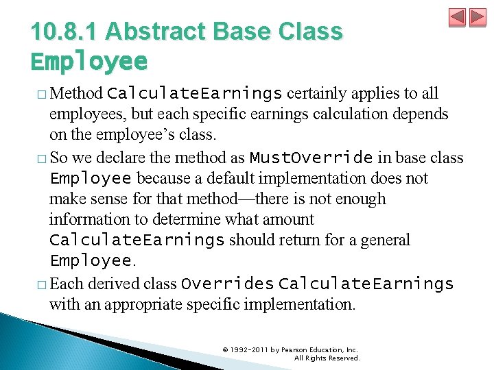 10. 8. 1 Abstract Base Class Employee � Method Calculate. Earnings certainly applies to