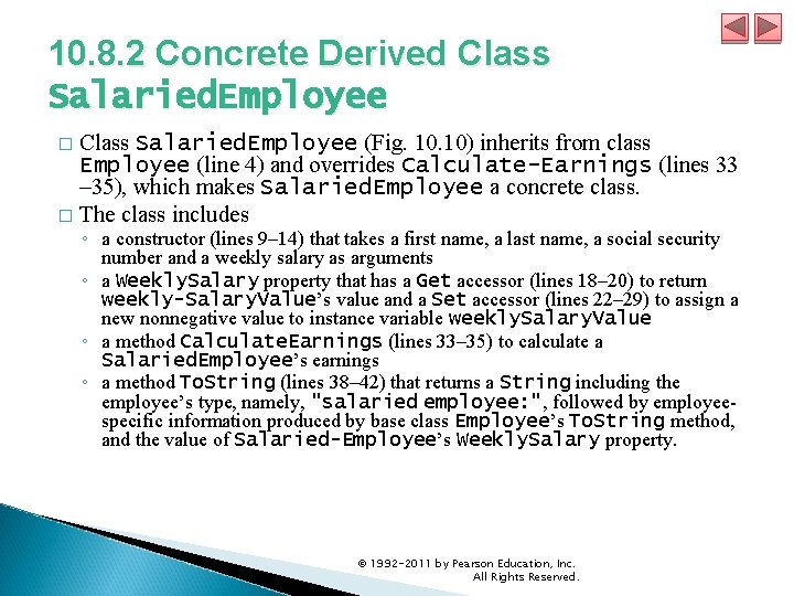 10. 8. 2 Concrete Derived Class Salaried. Employee (Fig. 10) inherits from class Employee