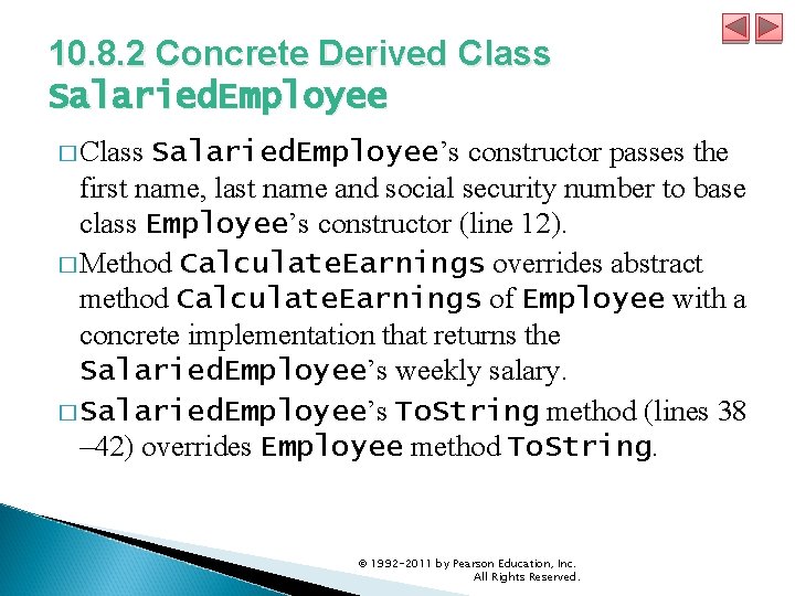 10. 8. 2 Concrete Derived Class Salaried. Employee � Class Salaried. Employee’s constructor passes