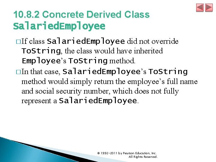10. 8. 2 Concrete Derived Class Salaried. Employee � If class Salaried. Employee did