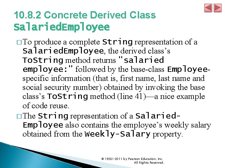 10. 8. 2 Concrete Derived Class Salaried. Employee � To produce a complete String