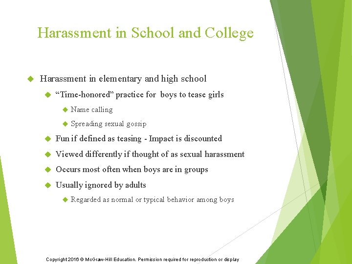 Harassment in School and College Harassment in elementary and high school “Time-honored” practice for