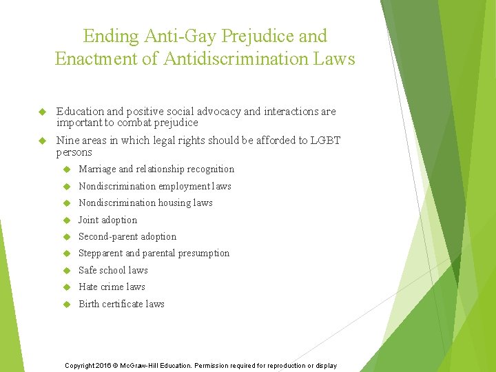 Ending Anti-Gay Prejudice and Enactment of Antidiscrimination Laws Education and positive social advocacy and