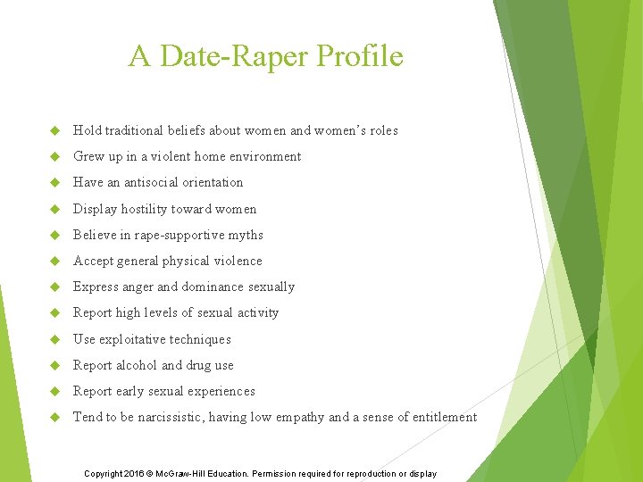 A Date-Raper Profile Hold traditional beliefs about women and women’s roles Grew up in