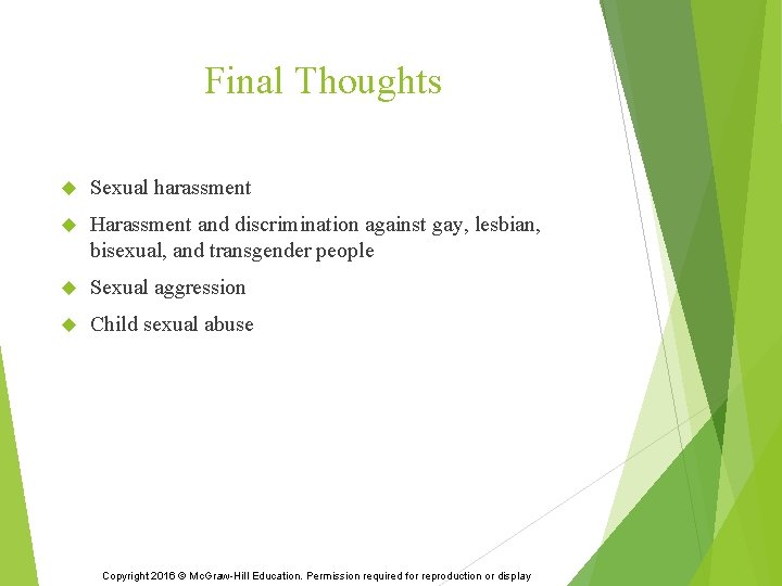 Final Thoughts Sexual harassment Harassment and discrimination against gay, lesbian, bisexual, and transgender people