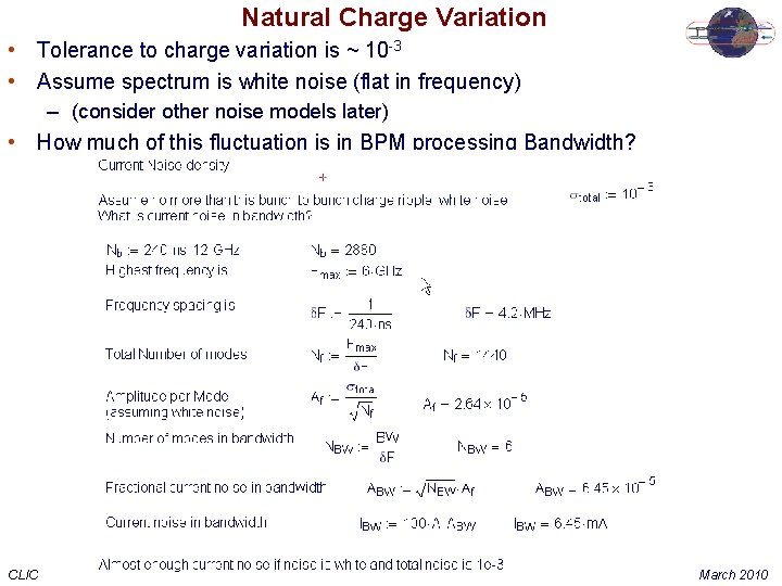 Natural Charge Variation • Tolerance to charge variation is ~ 10 -3 • Assume