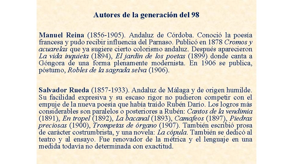 Autores de la generación del 98 Manuel Reina (1856 -1905). Andaluz de Córdoba. Conoció Autores de la generación del 98 Manuel Reina (1856 -1905). Andaluz de Córdoba. Conoció