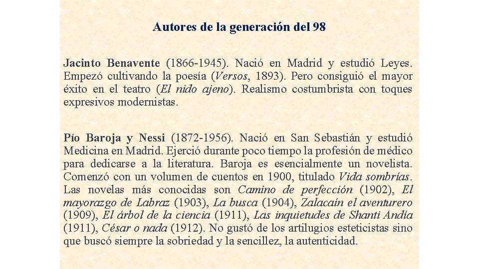 Autores de la generación del 98 Jacinto Benavente (1866 -1945). Nació en Madrid y Autores de la generación del 98 Jacinto Benavente (1866 -1945). Nació en Madrid y