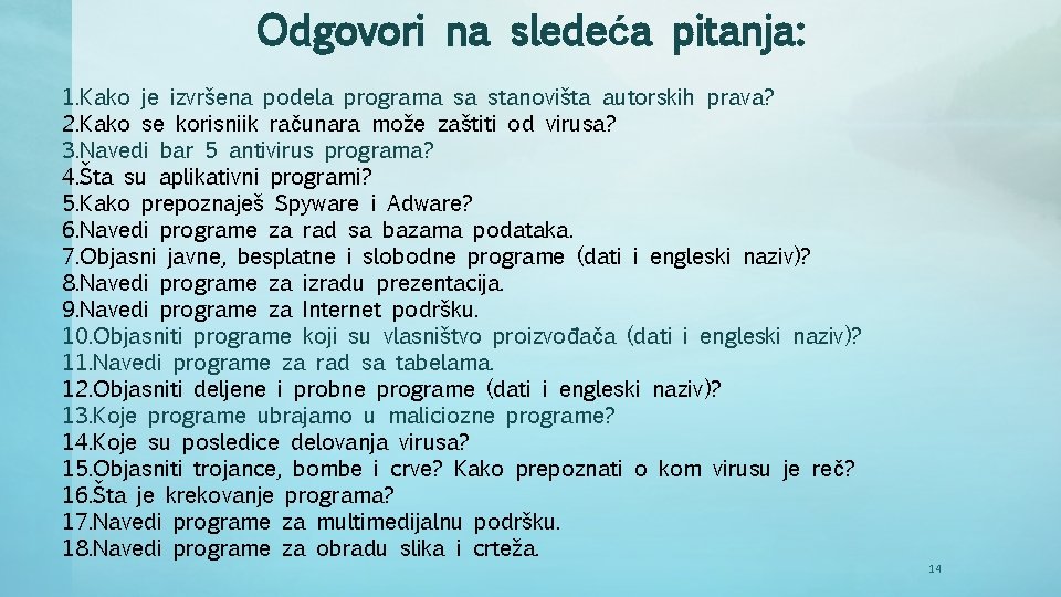 Odgovori na sledeća pitanja: 1. Kako je izvršena podela programa sa stanovišta autorskih prava?