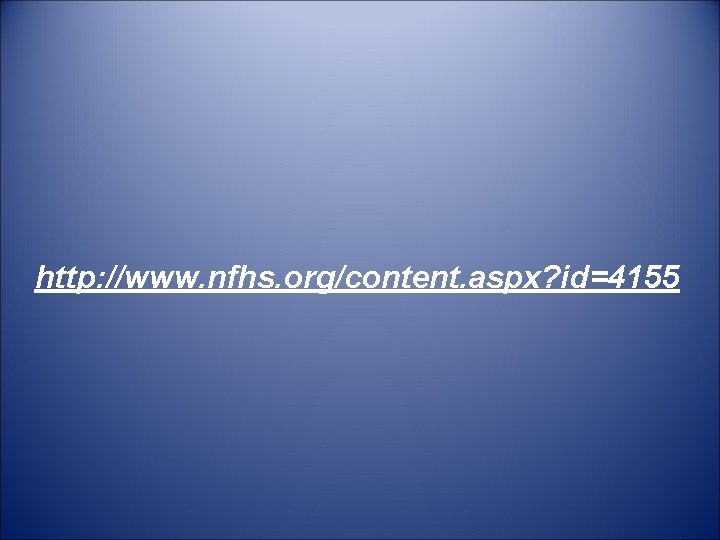 http: //www. nfhs. org/content. aspx? id=4155 