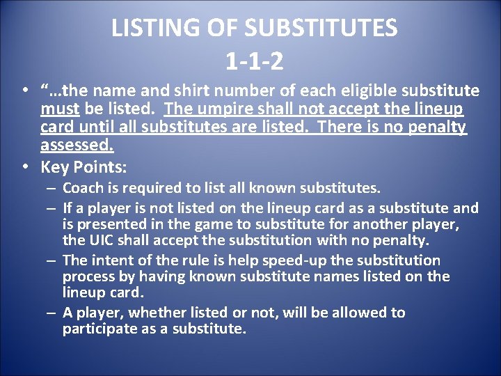 LISTING OF SUBSTITUTES 1 -1 -2 • “…the name and shirt number of each