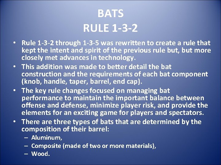 BATS RULE 1 -3 -2 • Rule 1 -3 -2 through 1 -3 -5