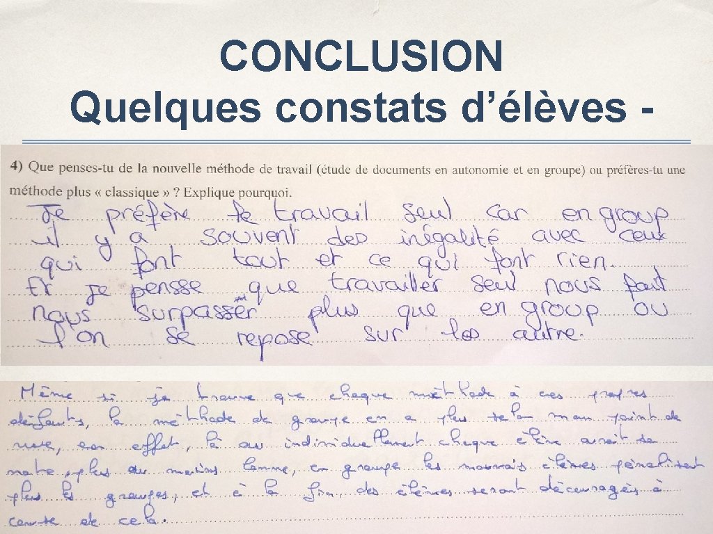 CONCLUSION Quelques constats d’élèves - 