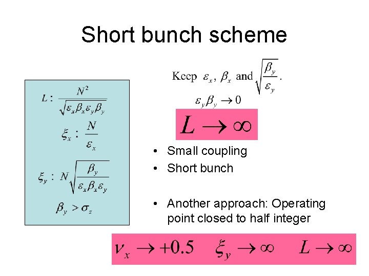 Short bunch scheme • Small coupling • Short bunch • Another approach: Operating point