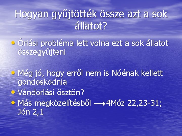 Hogyan gyűjtötték össze azt a sok állatot? • Óriási probléma lett volna ezt a