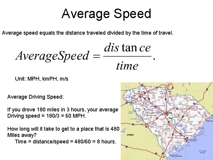 Average Speed Average speed equals the distance traveled divided by the time of travel.