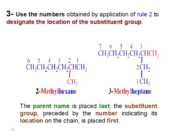 3 - Use the numbers obtained by application of rule 2 to designate the