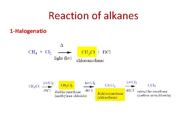 Reaction of alkanes 1 -Halogenatio 