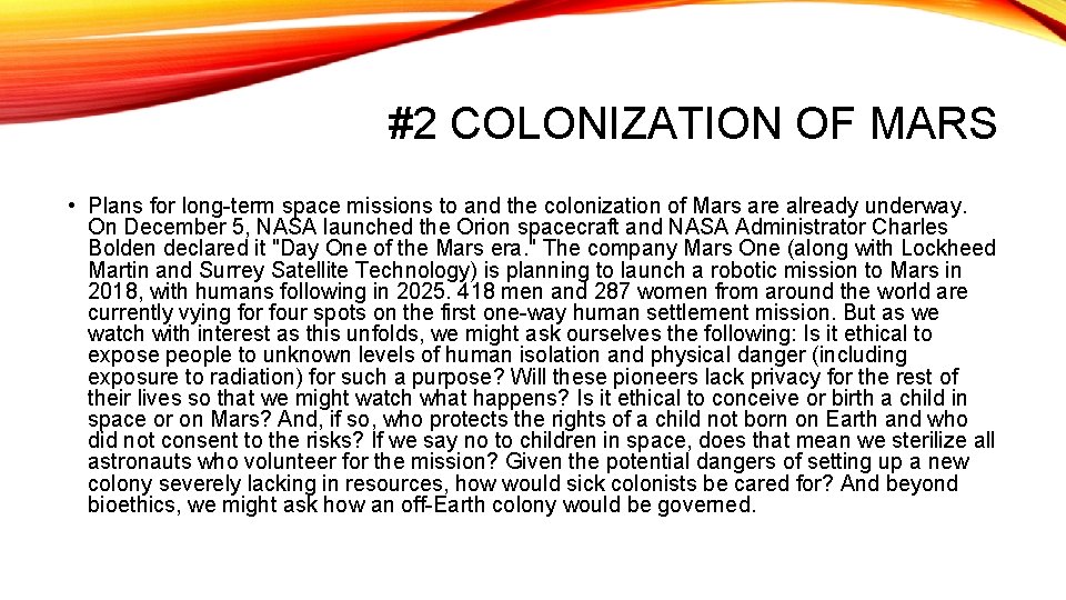 #2 COLONIZATION OF MARS • Plans for long-term space missions to and the colonization