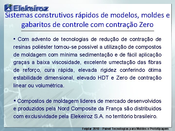 Sistemas construtivos rápidos de modelos, moldes e gabaritos de controle com contração Zero •