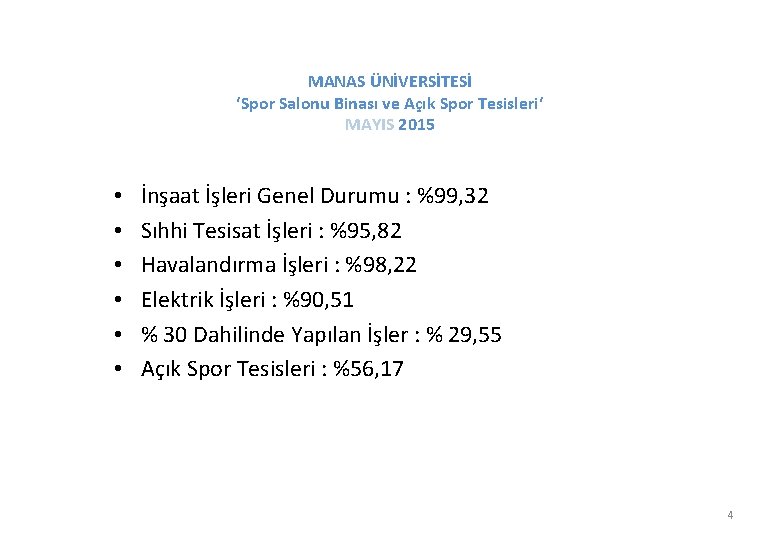 MANAS ÜNİVERSİTESİ ‘Spor Salonu Binası ve Açık Spor Tesisleri‘ MAYIS 2015 • • •
